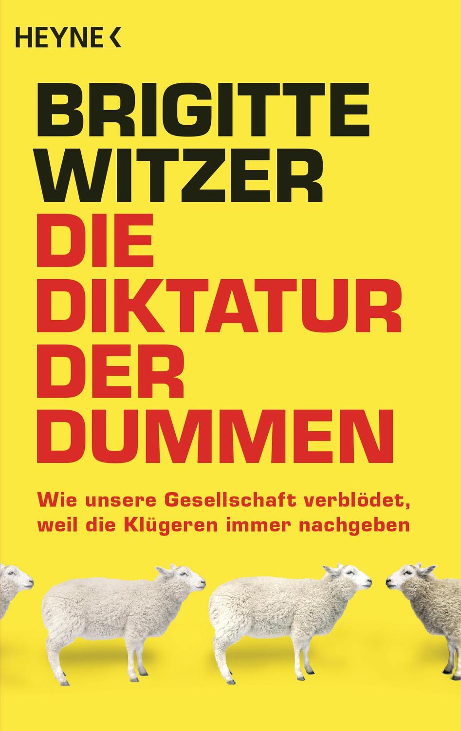 Cover: 9783453604810 | Die Diktatur der Dummen | Brigitte Witzer | Taschenbuch | Deutsch
