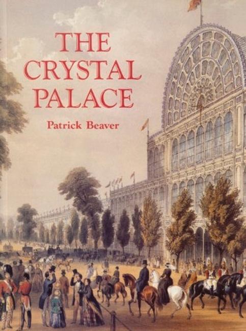 Cover: 9781860771989 | The Crystal Palace | Patrick Beaver | Taschenbuch | Englisch | 2001