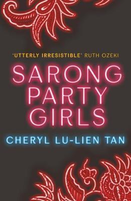 Cover: 9781911630302 | Sarong Party Girls | Cheryl Lu-Lien Tan | Taschenbuch | 308 S. | 2019