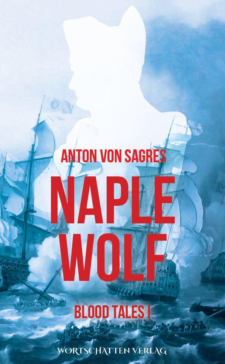 Cover: 9783969640166 | Naplewolf | Blood Tales 1 | Anton von Sagres | Taschenbuch | Deutsch