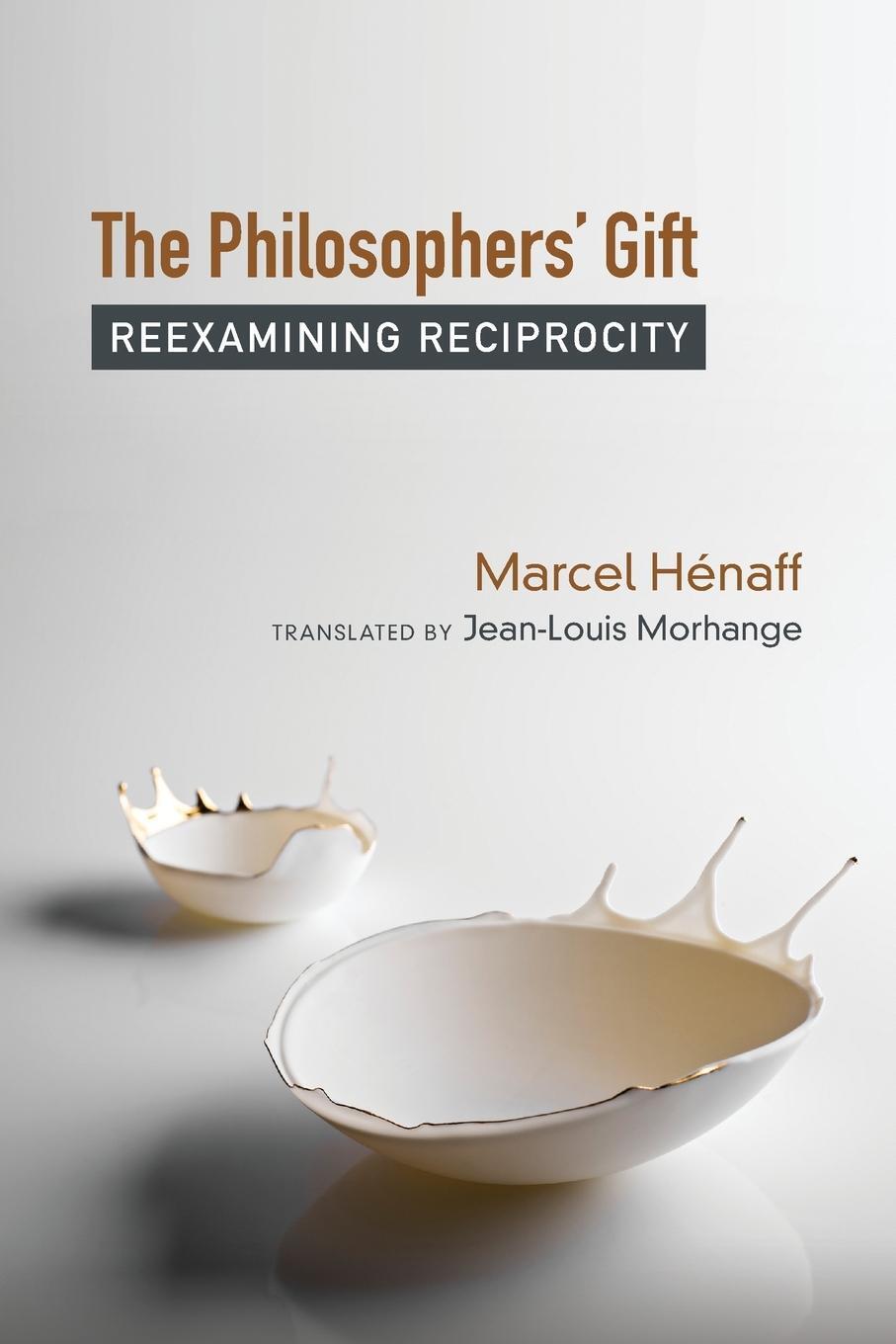 Cover: 9780823286461 | The Philosophers' Gift | Reexamining Reciprocity | Marcel Hénaff