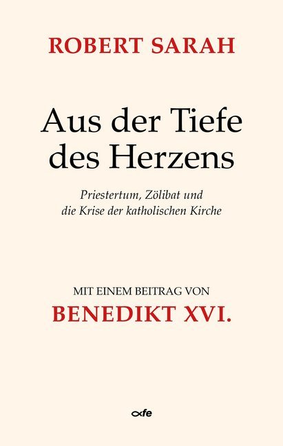 Cover: 9783863572556 | Aus der Tiefe des Herzens | Robert Sarah | Buch | 152 S. | Deutsch