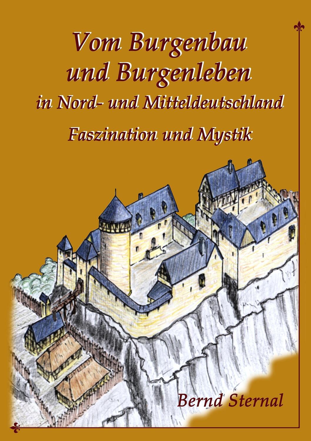 Cover: 9783739246314 | Vom Burgenbau und Burgenleben in Nord- und Mitteldeutschland | Sternal