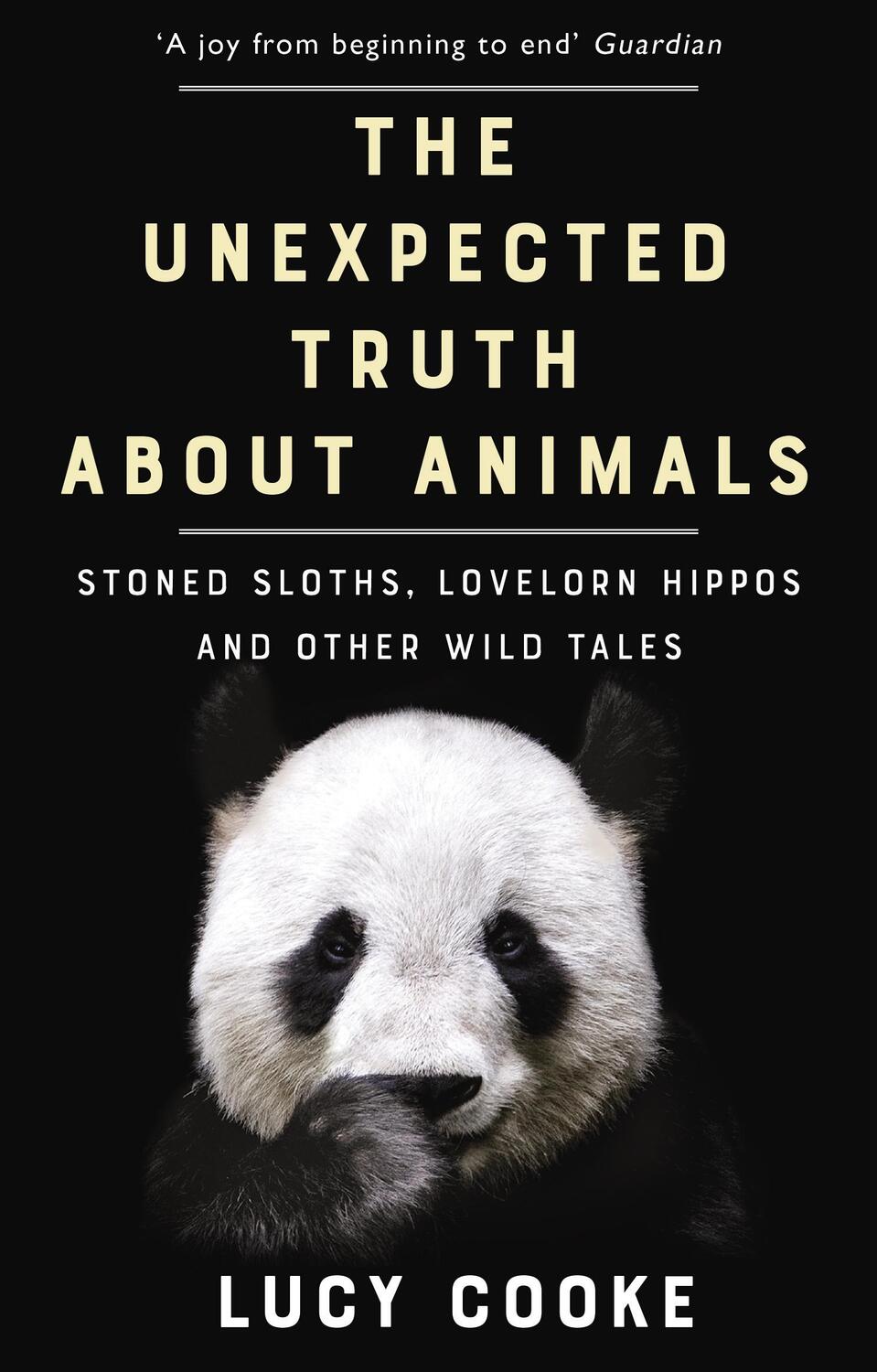 Cover: 9781784161903 | The Unexpected Truth About Animals | Lucy Cooke | Taschenbuch | 470 S.