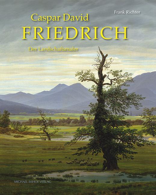 Cover: 9783731914433 | Caspar David Friedrich | Der Landschaftsmaler | Frank Richter | Buch