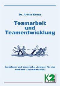 Cover: 9783037225196 | Teamarbeit und Teamentwicklung | Armin Krenz | Taschenbuch | Deutsch