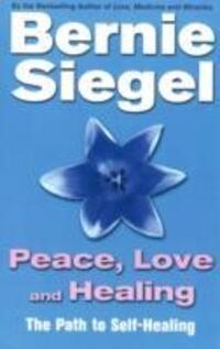 Cover: 9780712670517 | Peace, Love And Healing | The Path to Self-healing | Dr Bernie Siegel