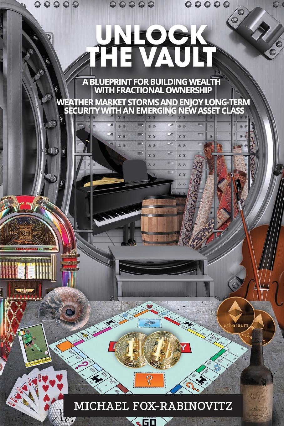 Cover: 9781735899442 | Unlock the Vault A Blueprint For Building Wealth With Fractional...