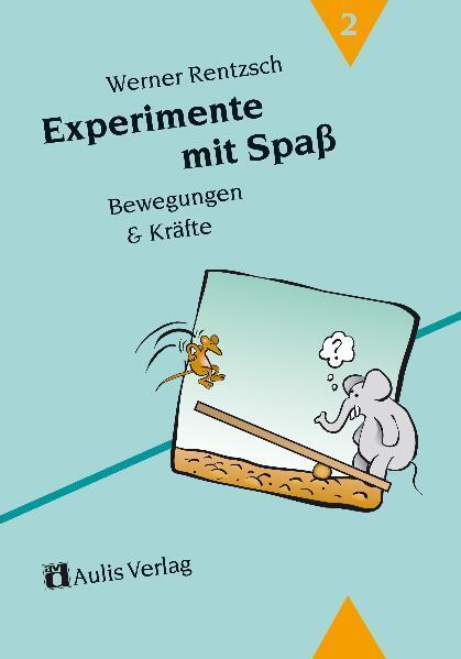 Cover: 9783761420706 | Experimente mit Spaß 2. Bewegungen und Kräfte | Werner Rentzsch | Buch