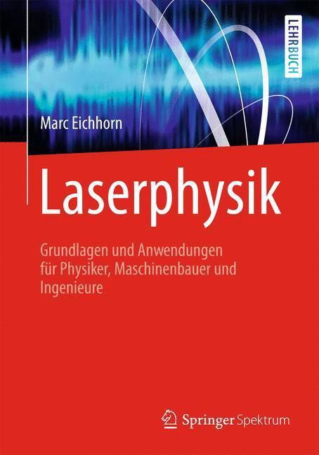 Cover: 9783642326479 | Laserphysik | Marc Eichhorn | Taschenbuch | Springer, Berlin