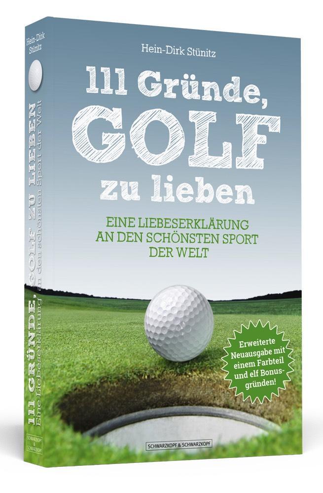 Cover: 9783862656769 | 111 Gründe, Golf zu lieben | Hein-Dirk Stünitz | Taschenbuch | 264 S.