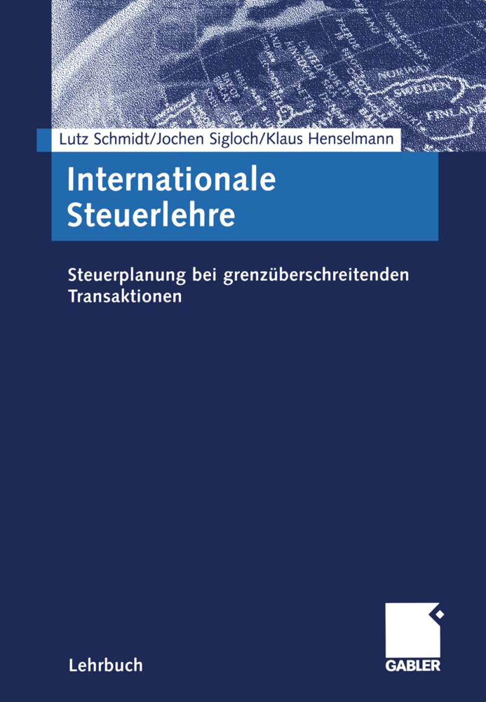 Cover: 9783409119733 | Internationale Steuerlehre | Lutz Schmidt (u. a.) | Taschenbuch