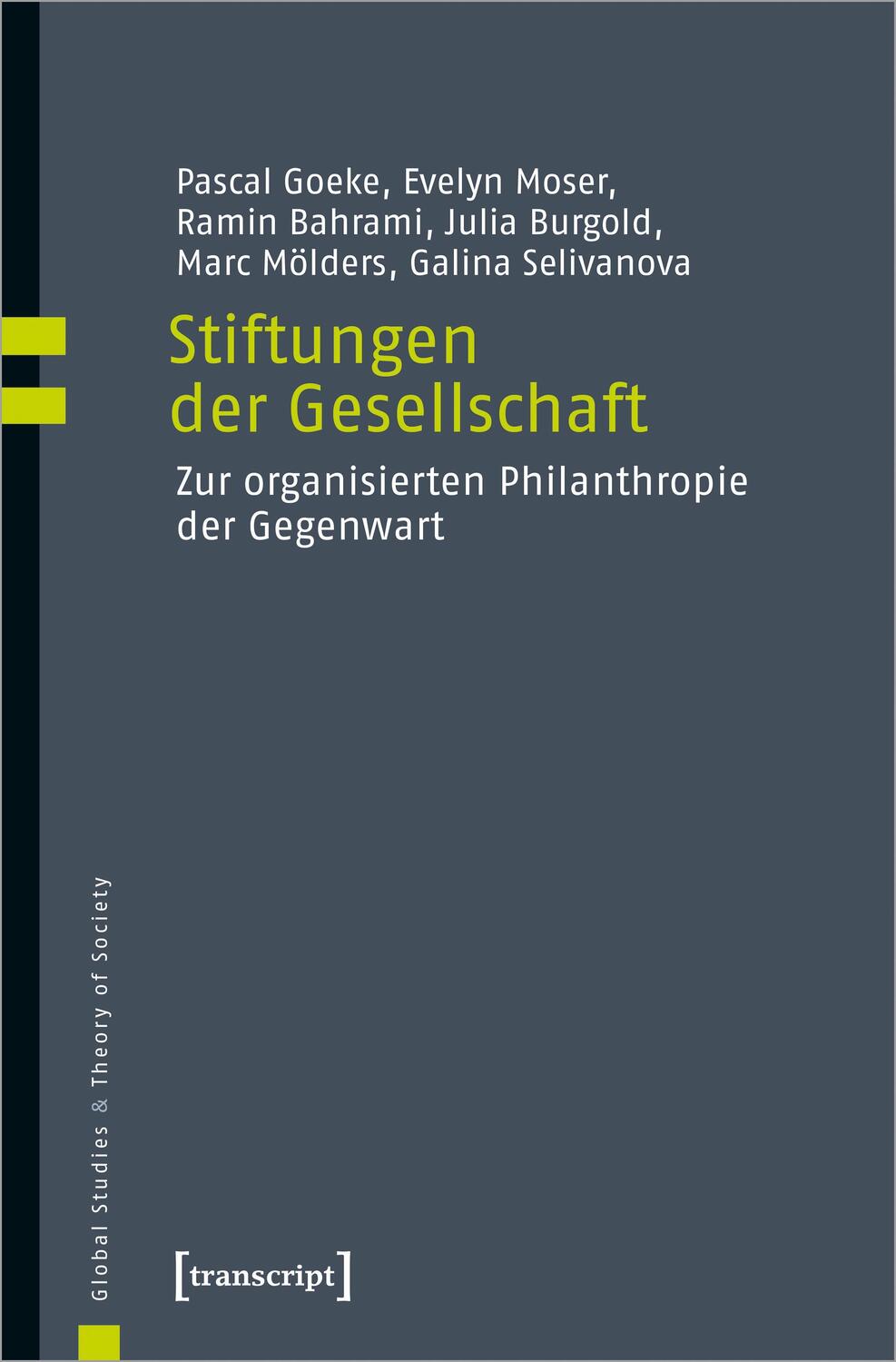 Cover: 9783837669114 | Stiftungen der Gesellschaft | Pascal Goeke (u. a.) | Taschenbuch