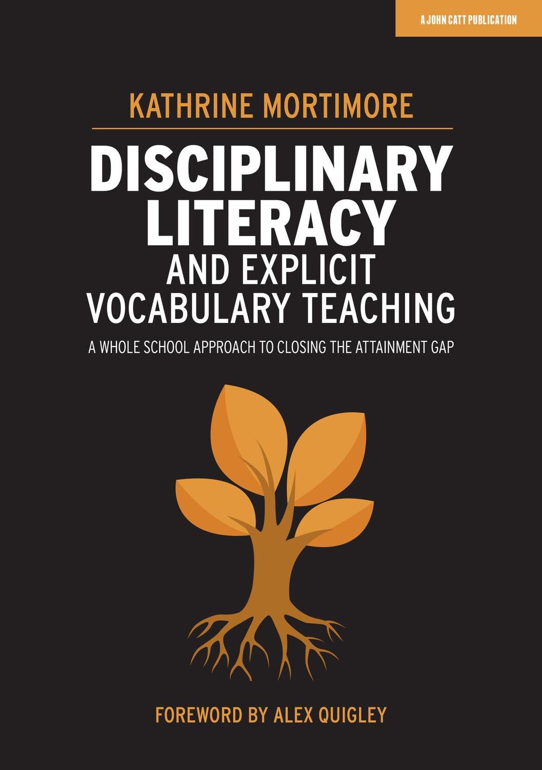 Cover: 9781913622367 | Disciplinary Literacy and Explicit Vocabulary Teaching: A whole...