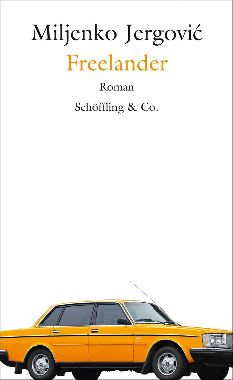 Cover: 9783895613937 | Freelander | Miljenko Jergovic | Buch | Deutsch | 2010 | Schöffling
