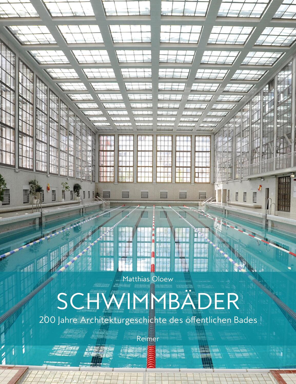 Cover: 9783496016175 | Schwimmbäder | 200 Jahre Architekturgeschichte des öffentlichen Bades