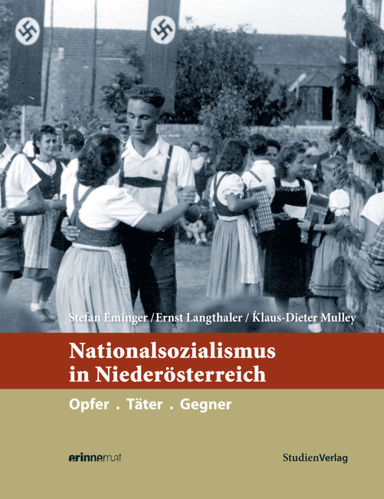 Cover: 9783706555715 | Nationalsozialismus in Niederösterreich | Opfer. Täter. Gegner | Buch