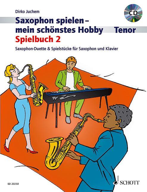Cover: 9783795758677 | Saxophon spielen - mein schönstes Hobby | Dirko Juchem | Broschüre