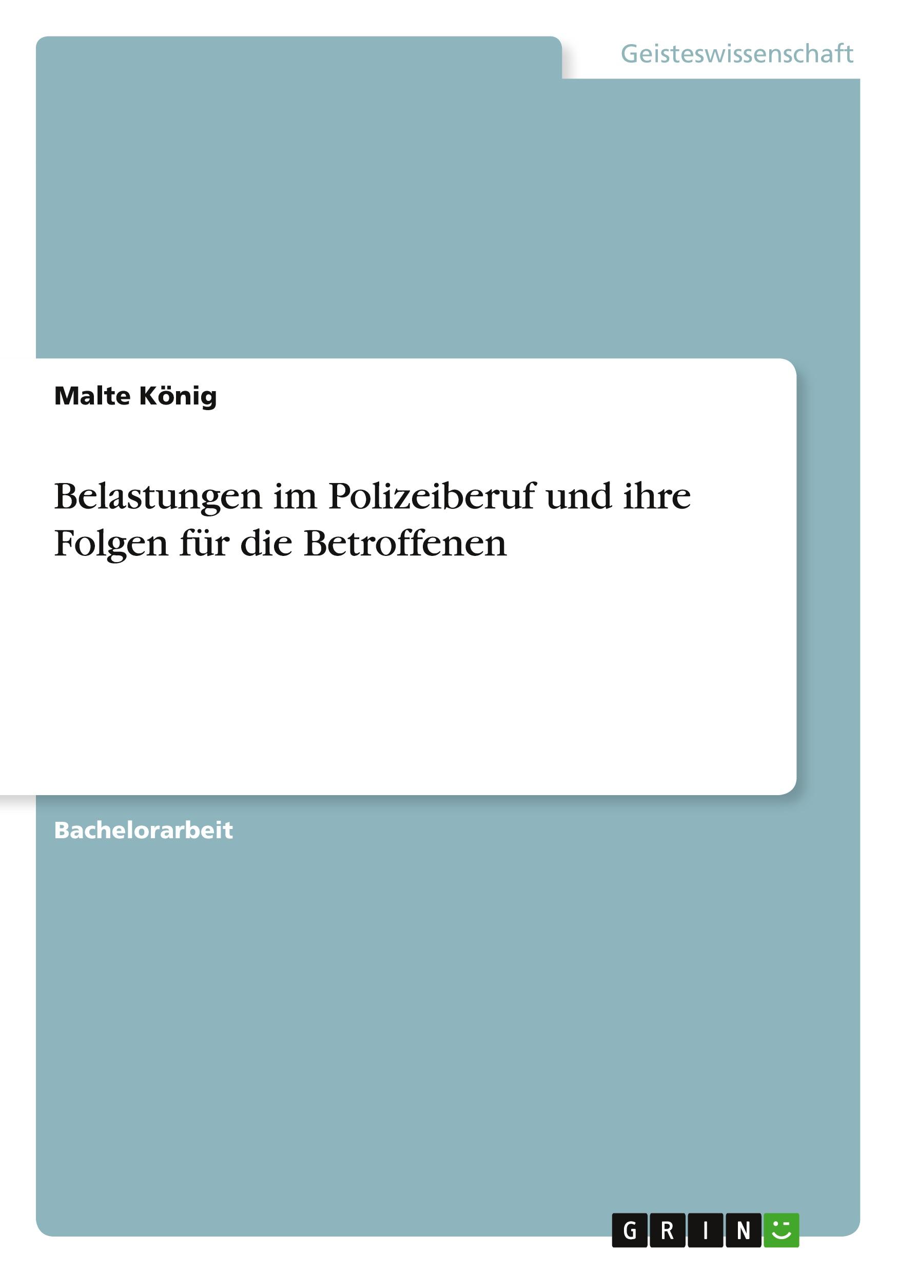 Cover: 9783668609617 | Belastungen im Polizeiberuf und ihre Folgen für die Betroffenen | Buch