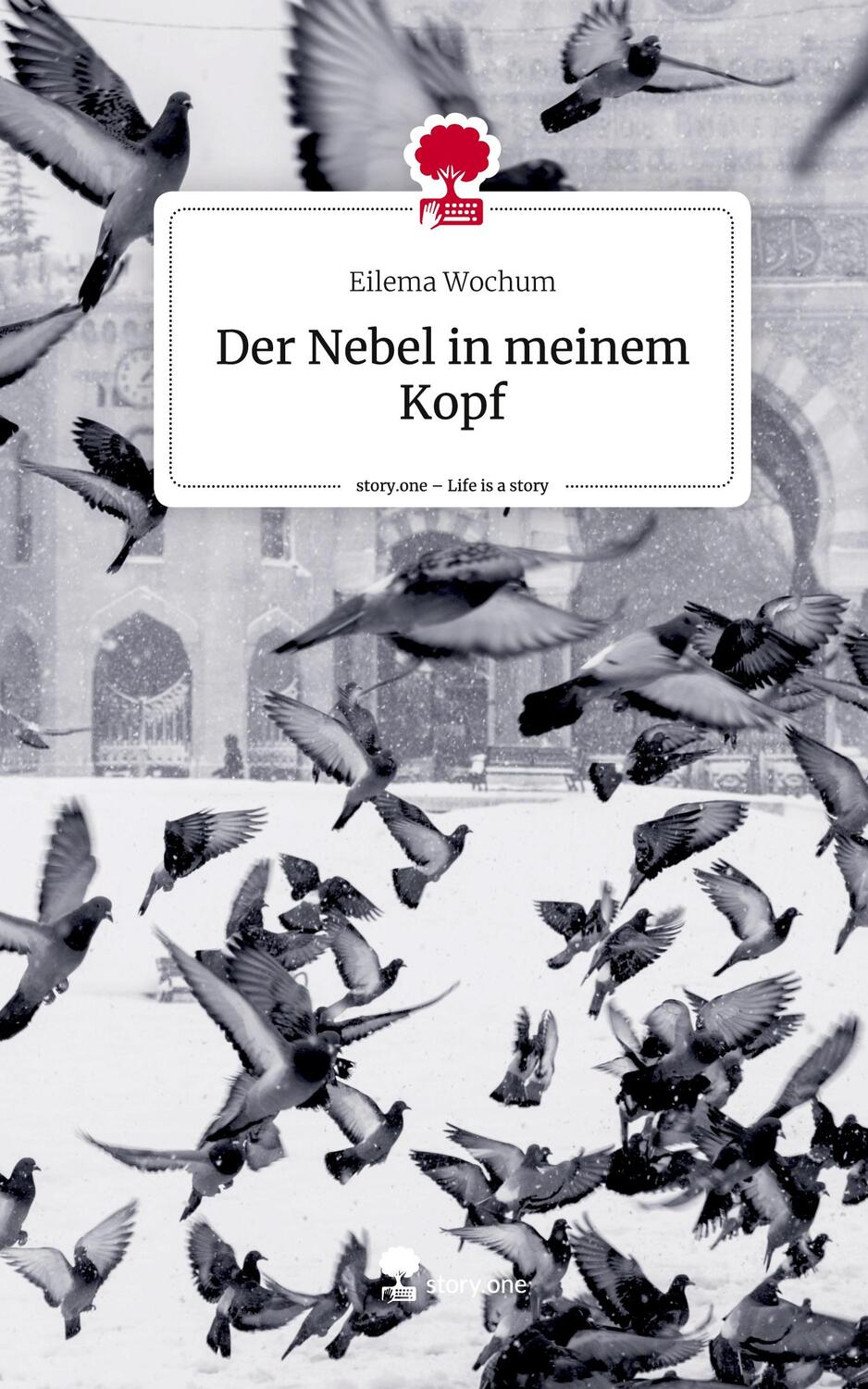 Cover: 9783711550156 | Der Nebel in meinem Kopf. Life is a Story - story.one | Eilema Wochum