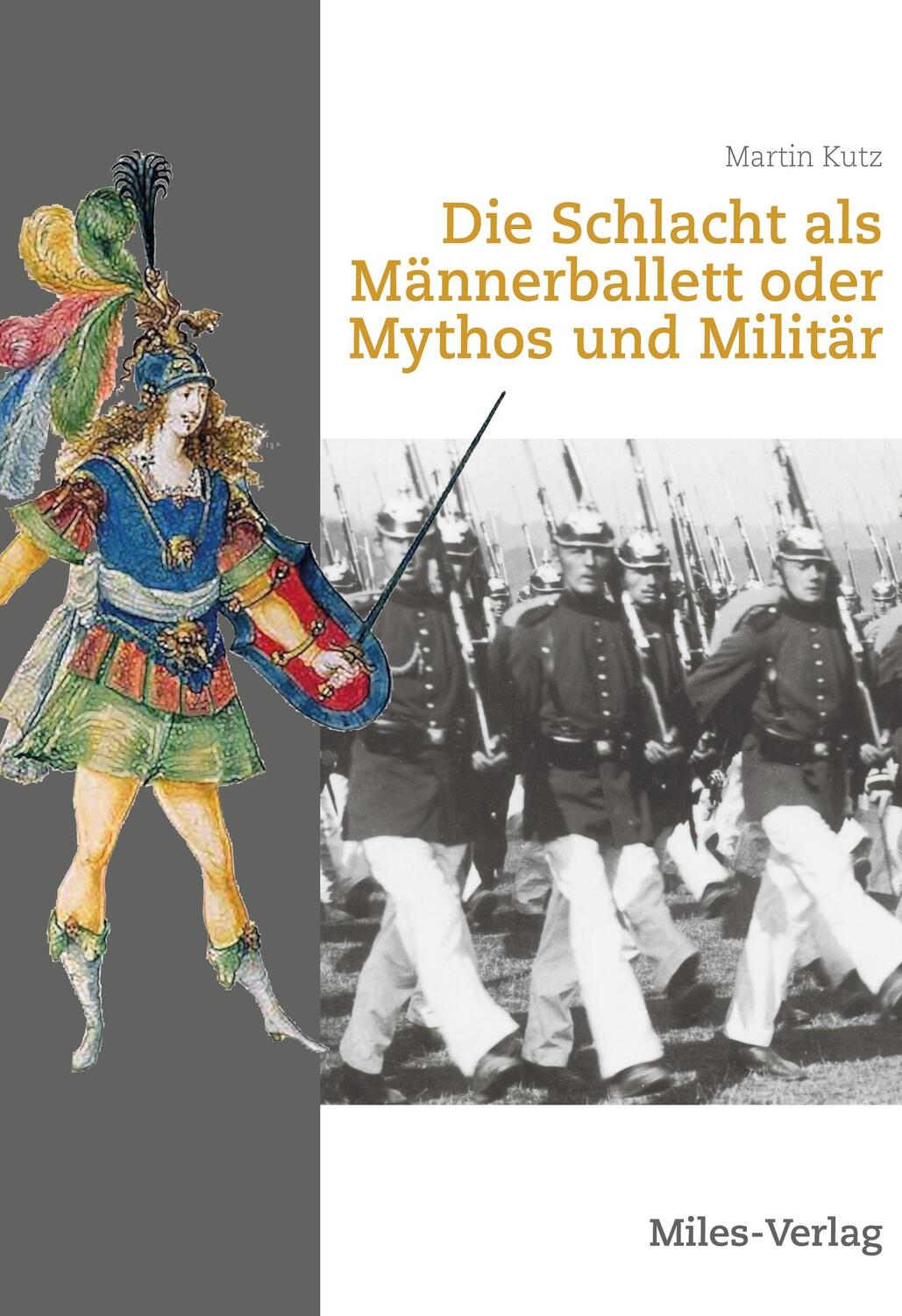 Cover: 9783967760460 | Die Schlacht als Männerballett oder Mythos und Militär | Martin Kutz