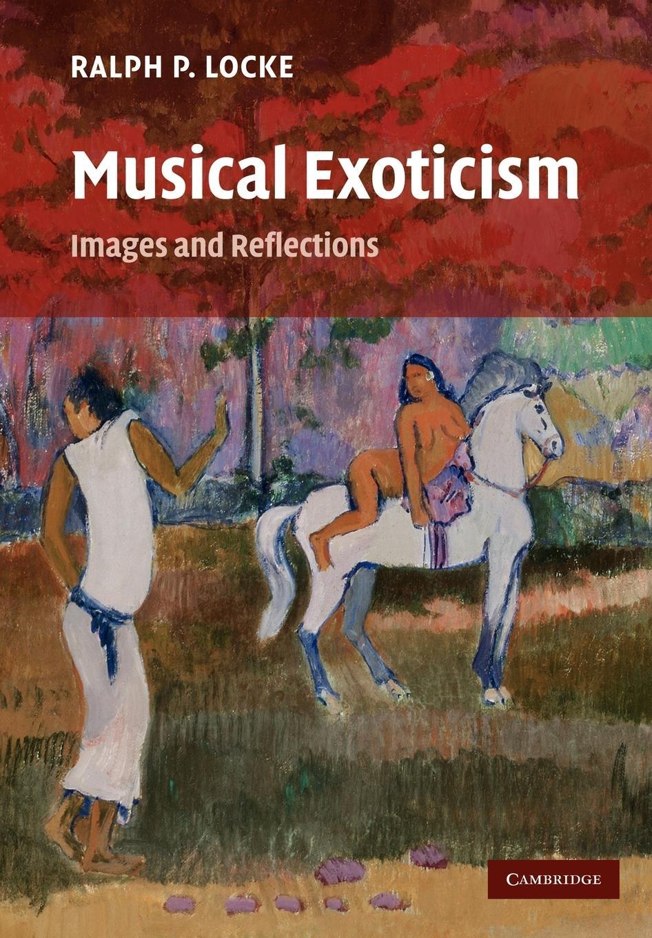 Cover: 9780521349550 | Musical Exoticism | Images and Reflections | Ralph P. Locke | Buch