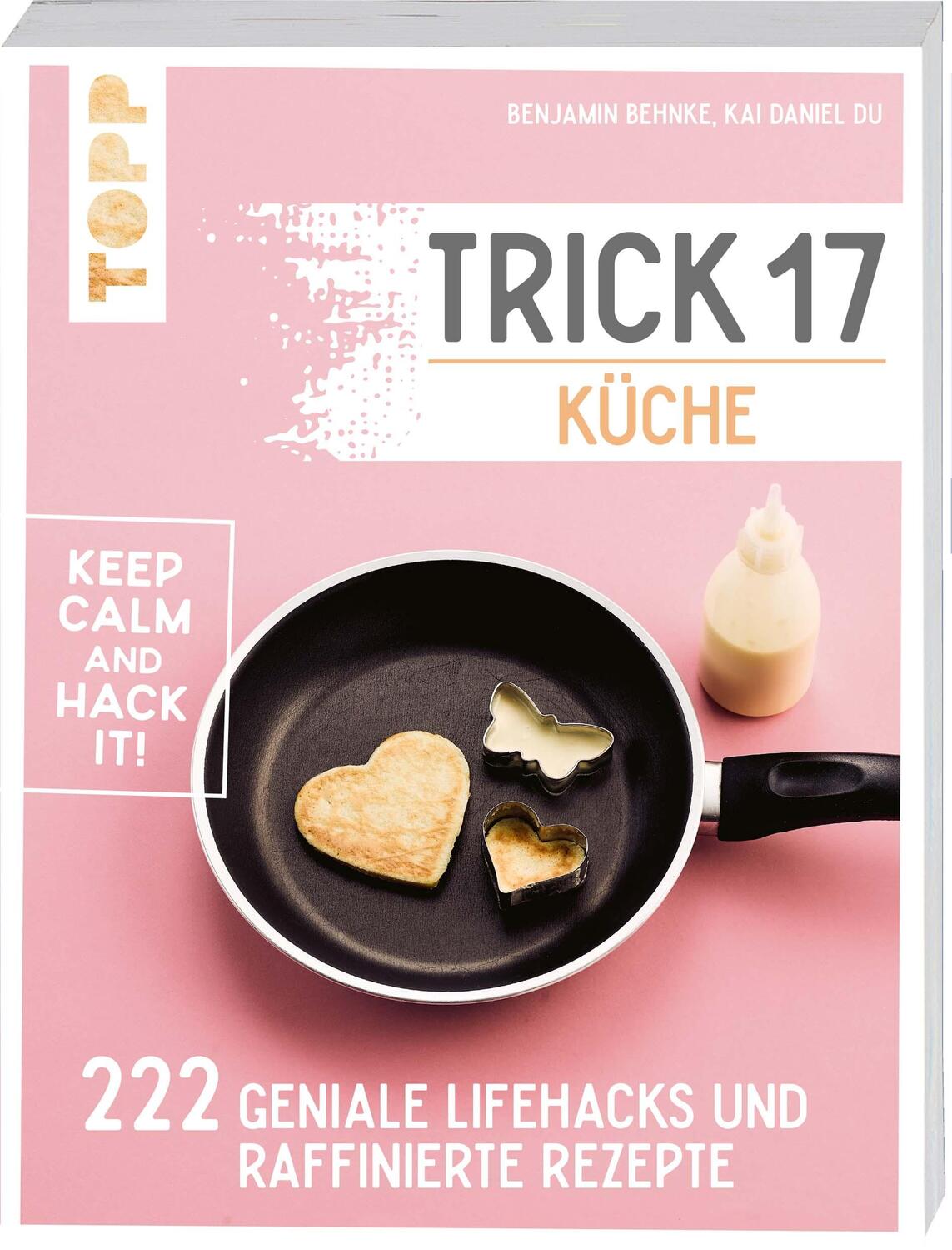 Cover: 9783772446337 | Trick 17 - Küche | 222 geniale Lifehacks und raffinierte Rezepte