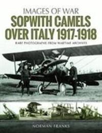 Cover: 9781526723086 | Sopwith Camels Over Italy, 1917-1918 | Norman Franks | Taschenbuch