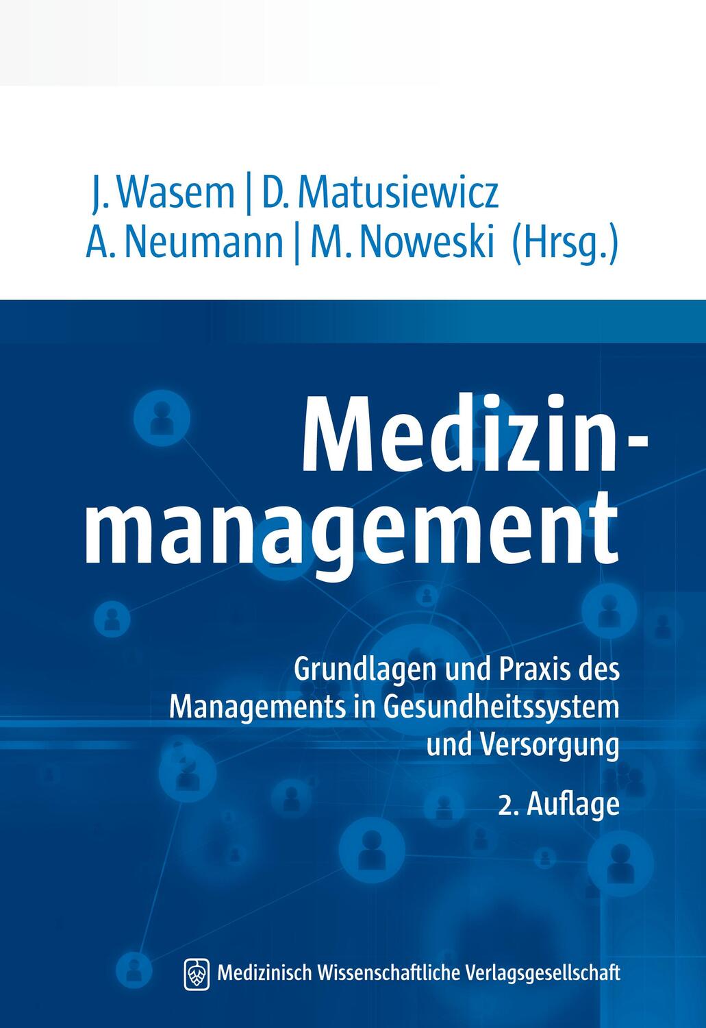 Cover: 9783954664771 | Medizinmanagement | Jürgen Wasem (u. a.) | Taschenbuch | 461 S. | 2019