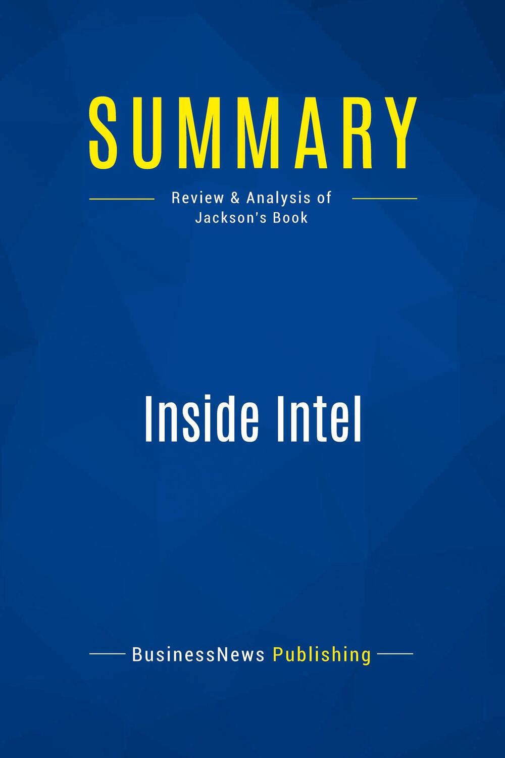Cover: 9782512003656 | Summary: Inside Intel | Review and Analysis of Jackson's Book | Buch