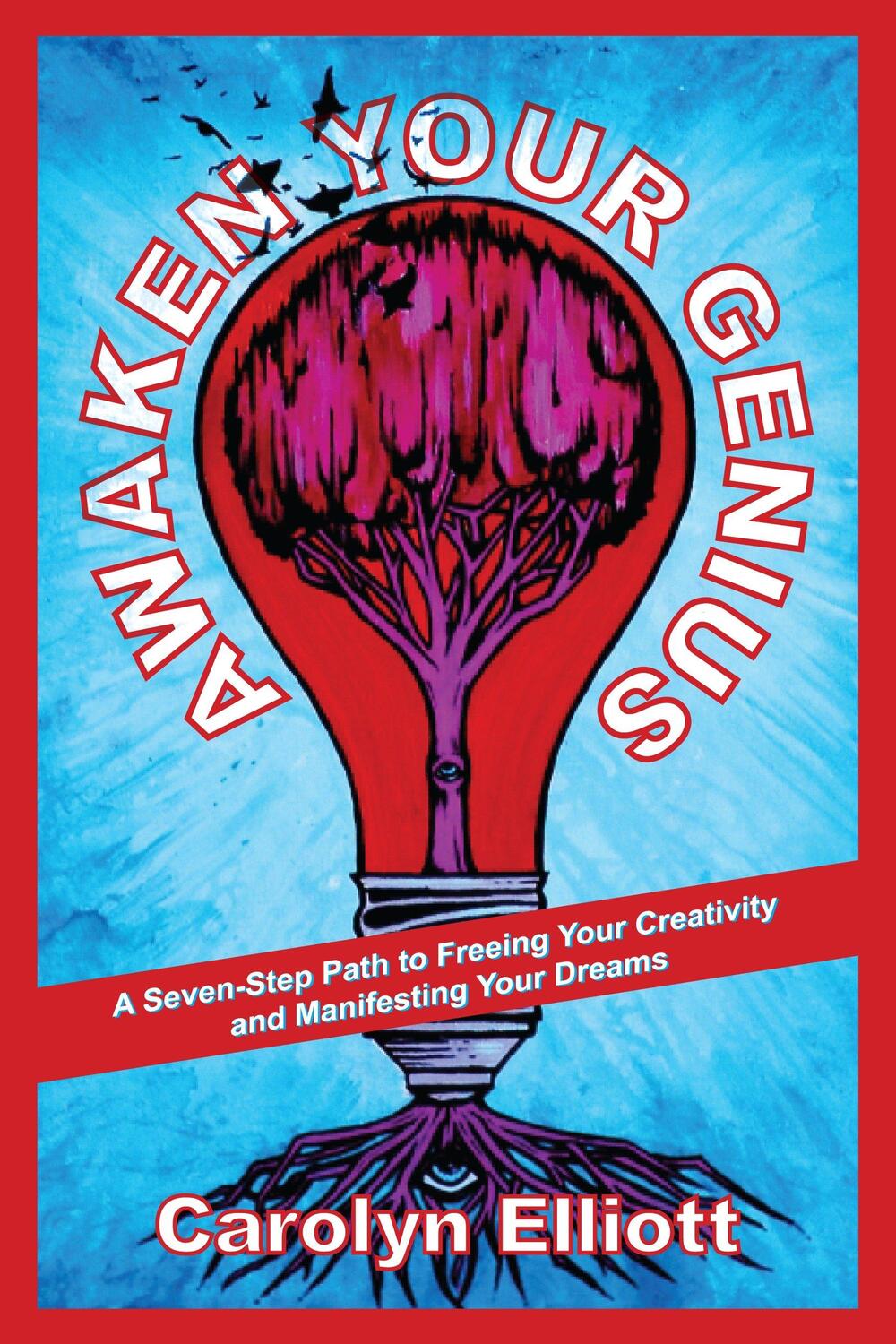 Cover: 9781583946558 | Awaken Your Genius: A Seven-Step Path to Freeing Your Creativity...