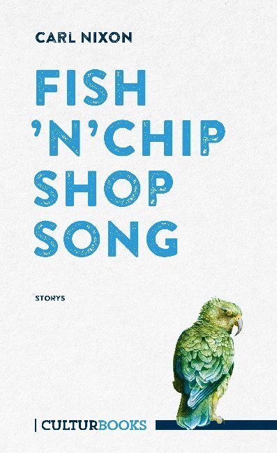 Cover: 9783959881074 | Fish 'n' Chip Shop Song | Storys | Carl Nixon | Buch | 232 S. | 2019