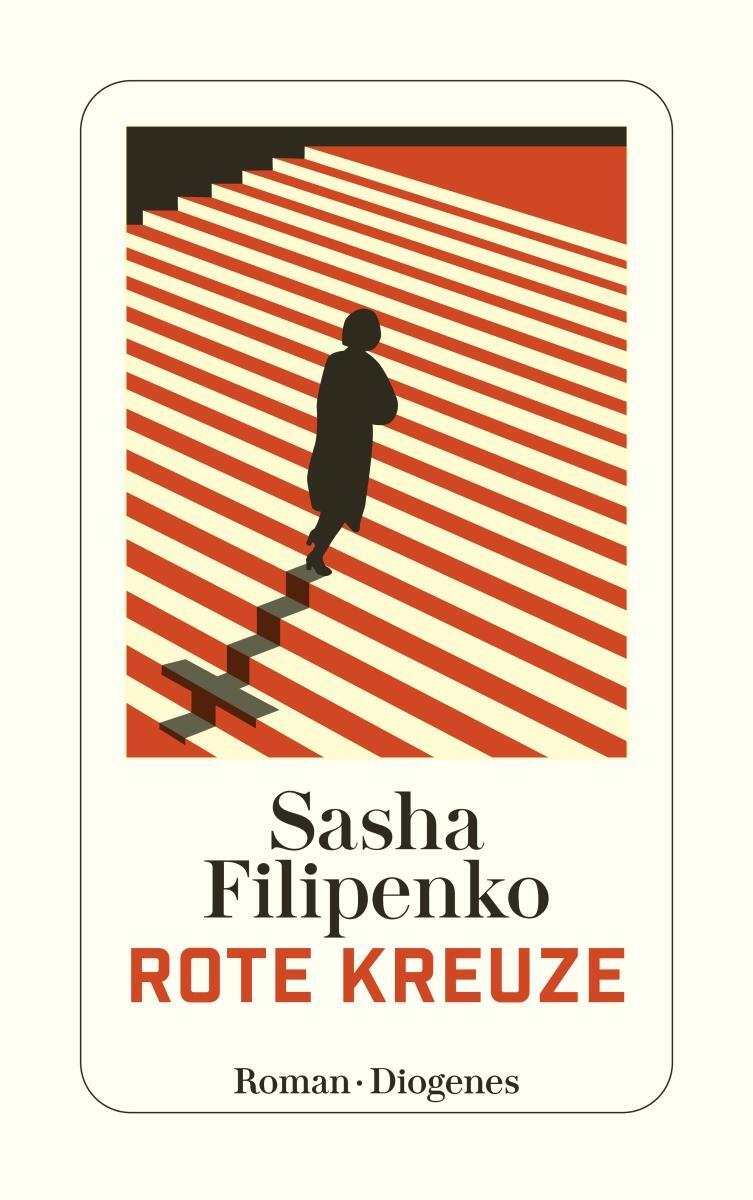Cover: 9783257246131 | Rote Kreuze | Sasha Filipenko | Taschenbuch | Diogenes Taschenbücher