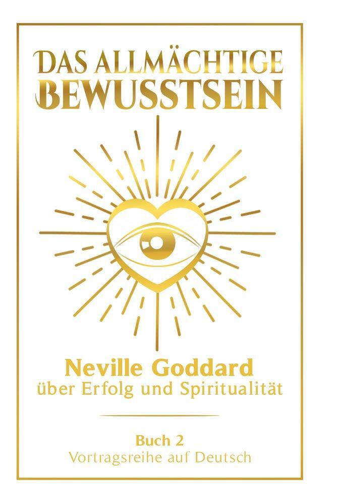 Cover: 9783759206039 | Das allmächtige Bewusstsein: Neville Goddard über Erfolg und...