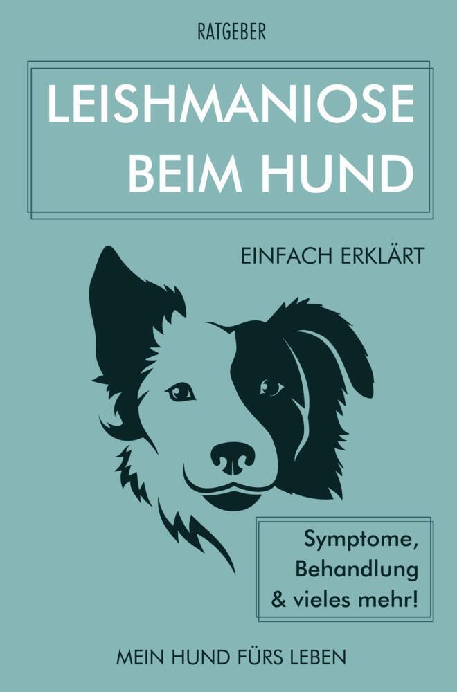 Cover: 9789403621890 | Leishmaniose beim Hund | Mein Hund fürs Leben Ratgeber | Taschenbuch