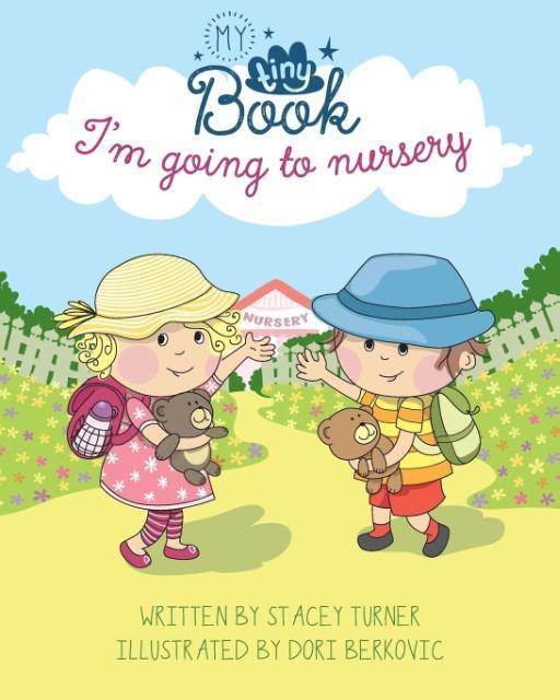 Cover: 9780993196607 | Im Going to Nursery | Stacey Turner | Taschenbuch | My Tiny Book