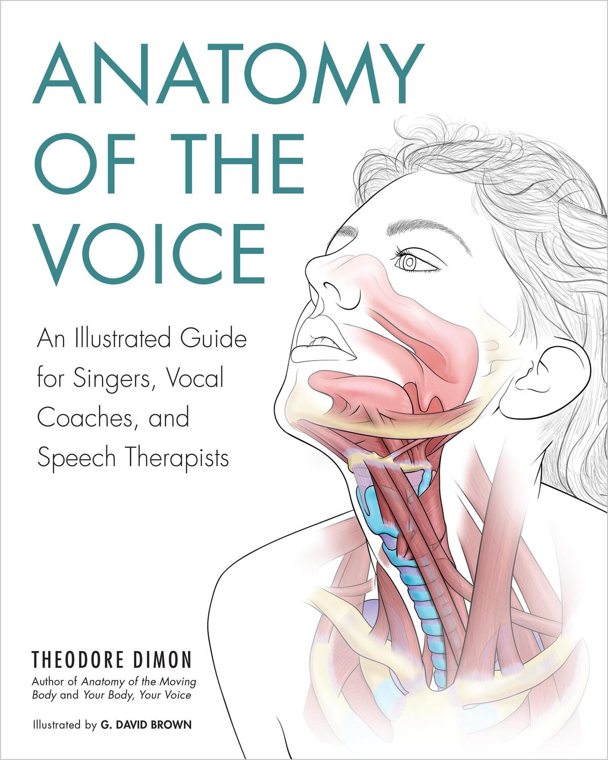 Cover: 9781623171971 | Anatomy of the Voice: An Illustrated Guide for Singers, Vocal...