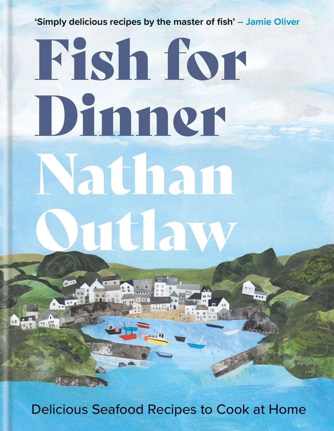 Cover: 9781914239809 | Fish for Dinner | Delicious Seafood Recipes to Cook at Home | Outlaw