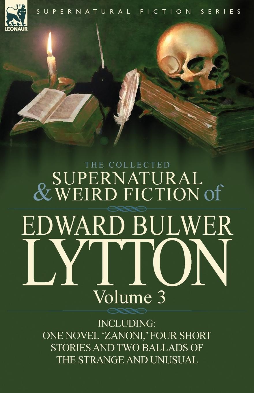 Cover: 9780857064844 | The Collected Supernatural and Weird Fiction of Edward Bulwer...