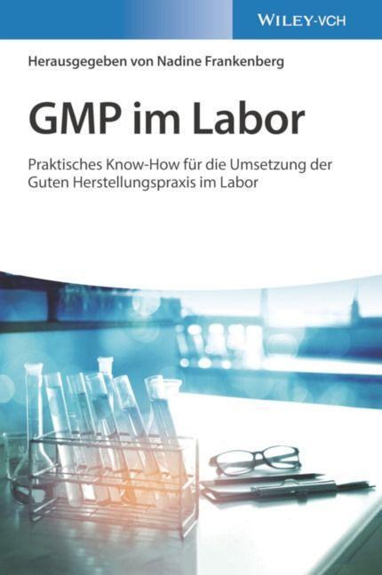 Cover: 9783527348541 | GMP im Labor | Nadine Frankenberg | Buch | Deutsch | 2022 | Wiley-VCH