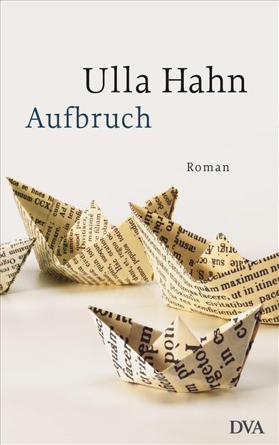 Cover: 9783421042637 | Aufbruch | Ulla Hahn | Buch | Die Geschichte der Hilla Palm | Deutsch