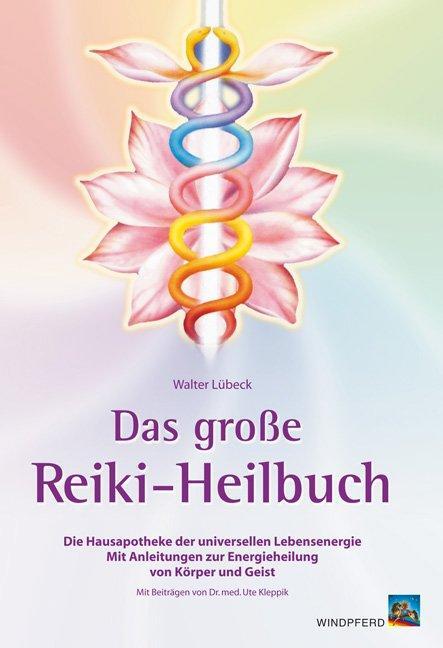 Cover: 9783893854301 | Das große Reiki-Heilbuch | Walter Lübeck | Taschenbuch | 221 S. | 2003