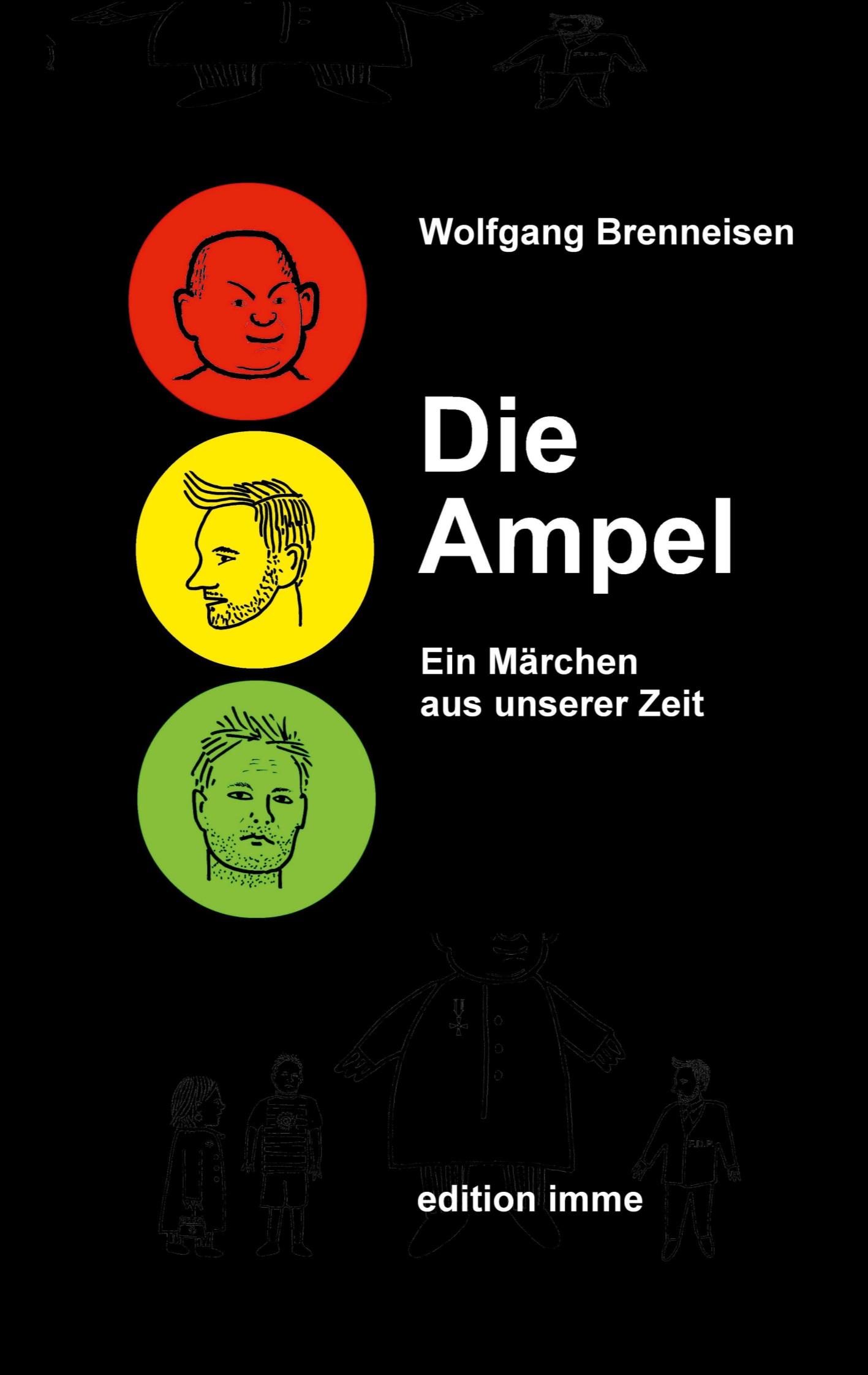 Cover: 9783769322194 | Die Ampel | Ein Märchen aus unserer Zeit | Wolfgang Brenneisen | Buch