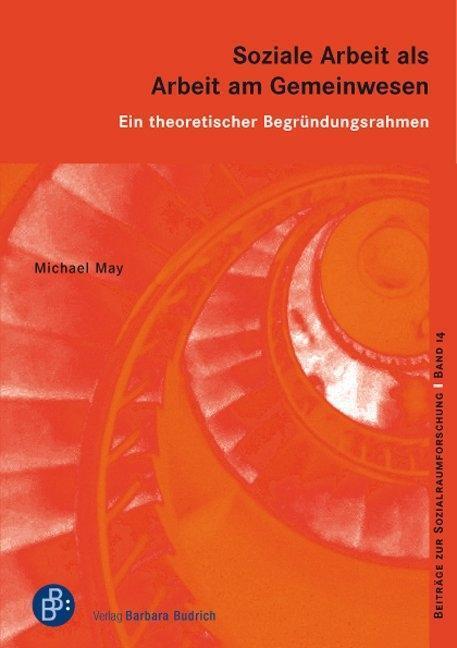 Cover: 9783847420170 | Soziale Arbeit als Arbeit am Gemeinwesen | Michael May | Taschenbuch