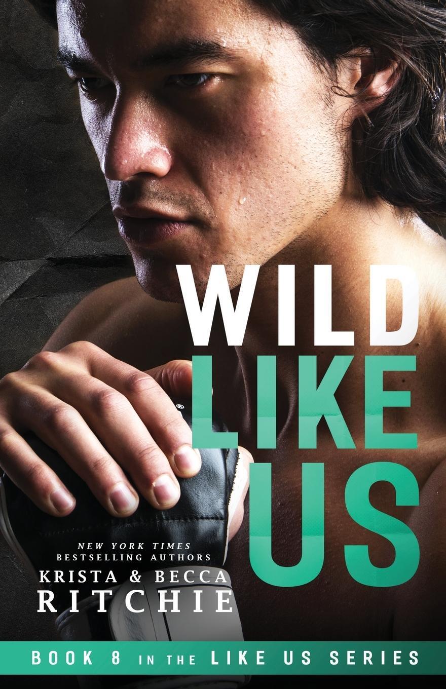 Cover: 9781950165285 | Wild Like Us | Krista Ritchie (u. a.) | Taschenbuch | Like Us | 2020