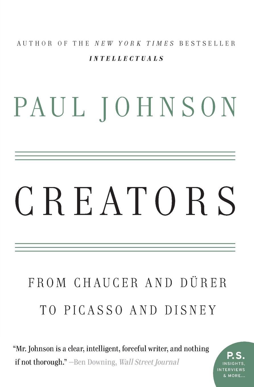 Cover: 9780060930462 | Creators | From Chaucer and Durer to Picasso and Disney | Paul Johnson