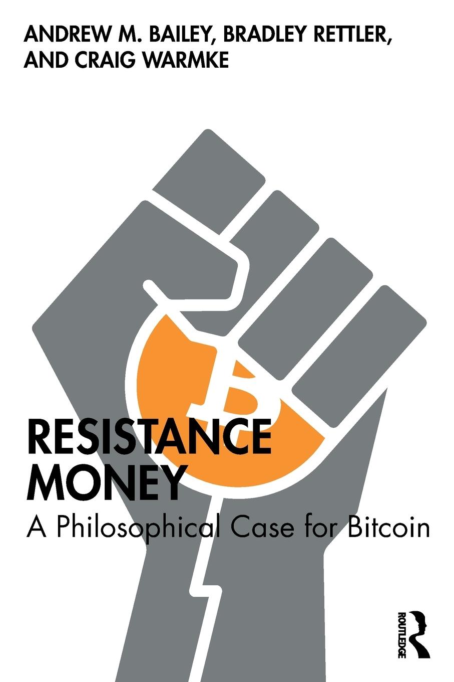 Cover: 9781032777801 | Resistance Money | A Philosophical Case for Bitcoin | Bailey (u. a.)