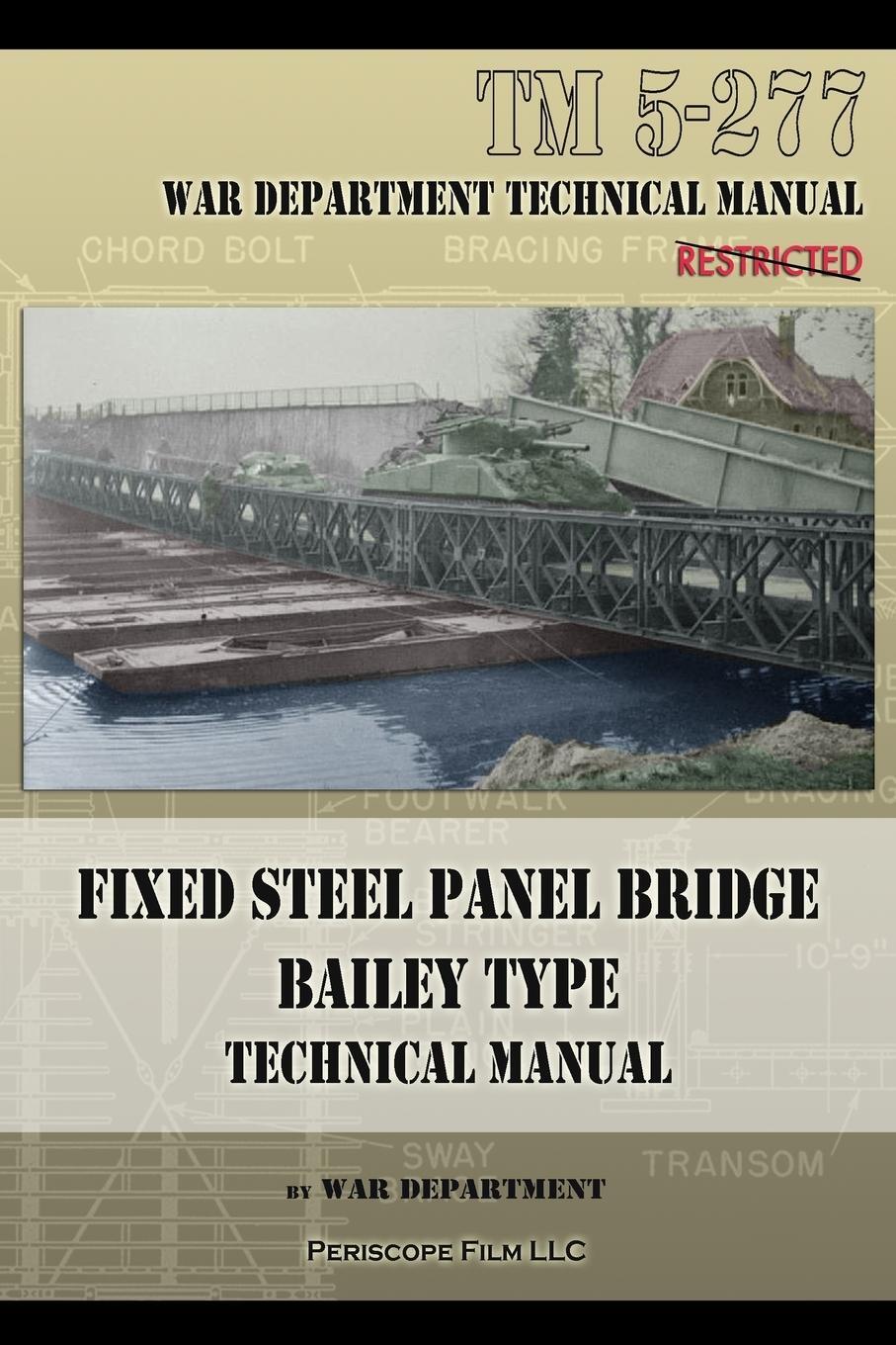 Cover: 9781940453125 | Fixed Steel Panel Bridge Bailey Type | TM 5-277 | War Department