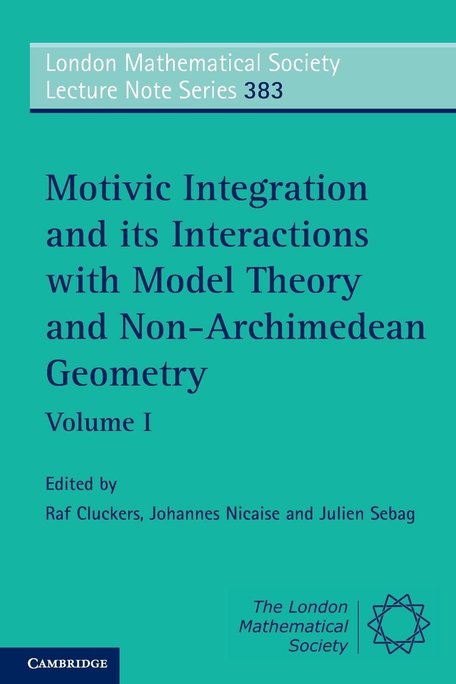 Cover: 9780521149761 | Motivic Integration and its Interactions with Model Theory and...