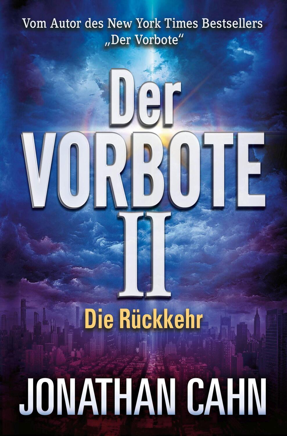 Cover: 9783981838183 | Der Vorbote II | Die Rückkehr | Jonathan Cahn | Taschenbuch | Deutsch